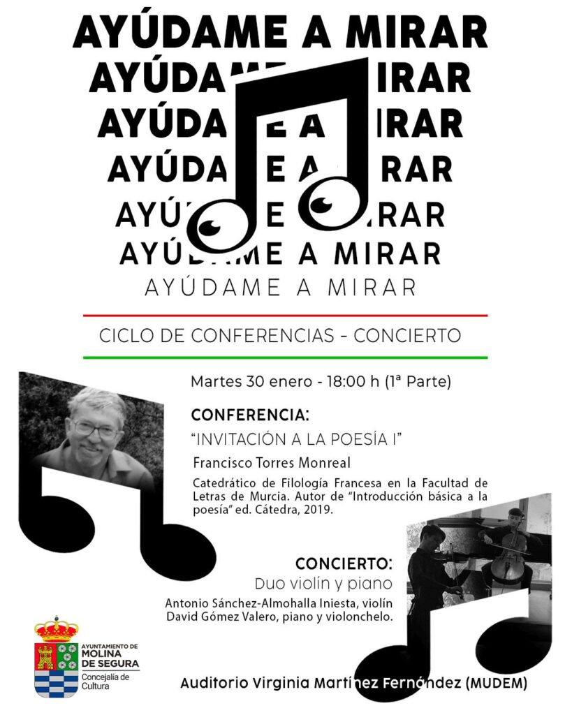 Cultura Molina Ciclo conferencias concierto 'Ayúdame a mirar' Francisco Torres Monreal y concierto violín y piano Día 30 CARTEL