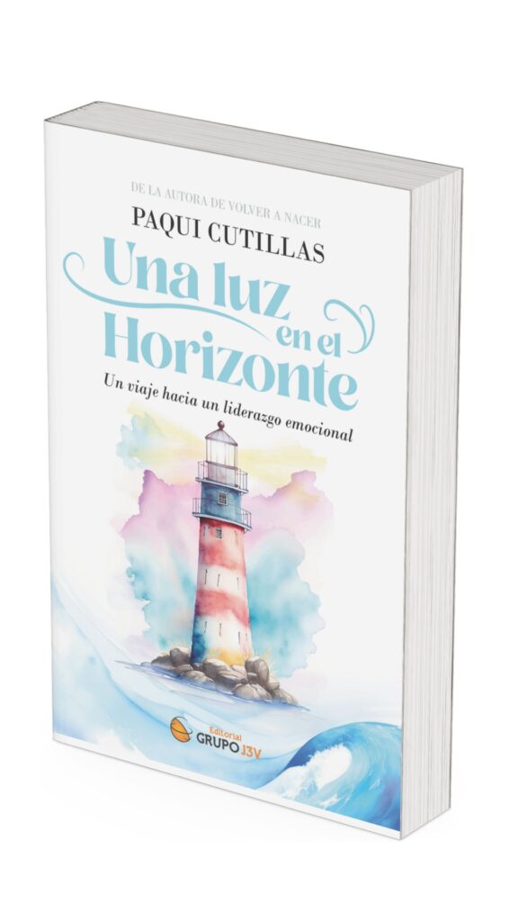 Libro 'Una luz en el horizonte. Un viaje hacia el liderazgo emocional', de Paqui Cutillas PORTADA LIBRO