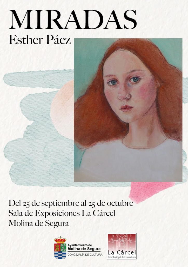 Exposición 'MIRADAS' de Esther Páez Sala 'La Cárcel' Molina 25sept 25oct25 CARTEL